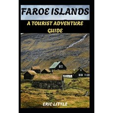 (英文圖書)Faroe Islands: A Tourist Adventure Guide 平裝版, Independently Published, 英文