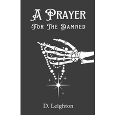 (영문도서) A Prayer For The Damned Paperback, Independently Published, English, 9798311524780