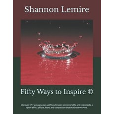 (英文圖書)Fifty Ways to Inspire (c): Discover fifty ways you can uplift and inspire someon... 平裝版, Independently Published, 英文
