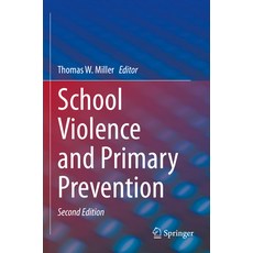 (영문도서) School Violence and Primary Prevention Paperback, Springer, English, 9783031131363