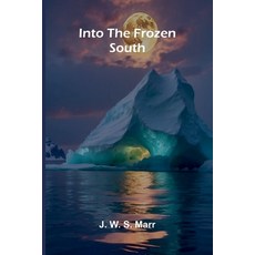 (英文圖書)Into The Frozen South 平裝版, Alpha Edition, 英文