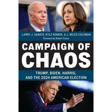 (영문도서)Campaign of Chaos: Trump Biden Harris and the 2024 American Election Paperback, Bloomsbury Academic, English, 9798765151358