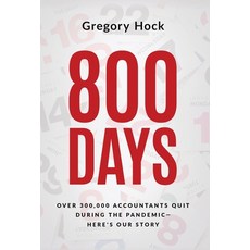 (영문도서) 800 Days: Over 300 000 Accountants Quit During the Pandemic-Here's Our Story Hardcover, Edward Owen Press, English, 9798218326241