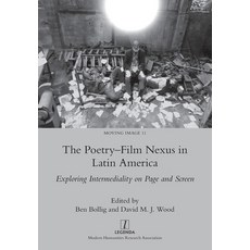 (영문도서) The Poetry-Film Nexus in Latin America: Exploring Intermediality on Page and Sc... Paperback, Legenda, English, 9781781889169