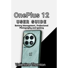 (英文圖書)OnePlus 12 User Guide: Battery Management Professional Photography and Gaming 平裝版, Independently Published, 英文