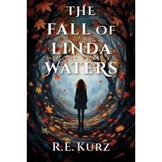 (영문도서)The Fall of Linda Waters Paperback, Soncata Press, English, 9798992645293
