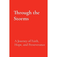 (영문도서)Through the Storms: A Journey of Faith Hope and Perseverance Paperback, Cozy Scratchpad, English, 9798999873095