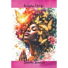 (영문도서)Everyday I Let Go Paperback, Independently Published, English, 9798271597480