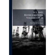 (영문도서)Ice And Refrigeration Volumes 14-15 Paperback, Nabu Press, English, 9781271540242