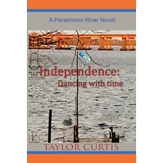 (영문도서) Independence: Dancing with Time Paperback, Independently Published, English, 9798336562873