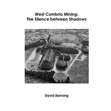 (영문도서) West Cumbria Mining: The Silence between Shadows Paperback, Chroma Editions, English, 9781838091545