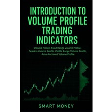 (英文圖書)Introduction To Volume Profile Trading Indicators: Volume Profile Fixed Range V... 平裝版, Independently Published, English, Paperback