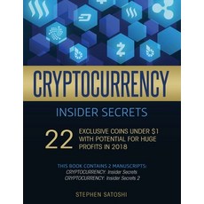 (영문도서) Cryptocurrency Insider Secrets: 2 Manuscripts - 22 Exclusive Coins Under $1 wit... Paperback, El-Gorr International Consu..., English, 9781913470586