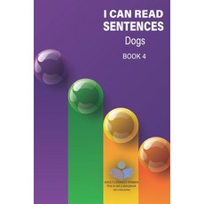 (영문도서) I Can Read Sentences Adult Literacy Primer (This is not a storybook): Book Four: Dogs Paperback, Independently Published, English, 9798875627491