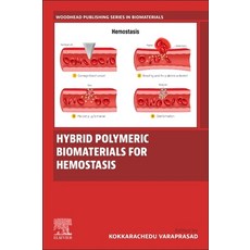 (영문도서)Hybrid Polymeric Biomaterials for Hemostasis Paperback, Woodhead Publishing, English, 9780443342462