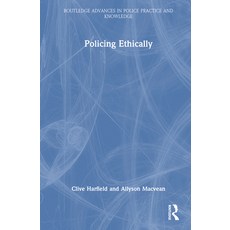 (영문도서)Policing Ethically Hardcover, Routledge, English, 9780367467296