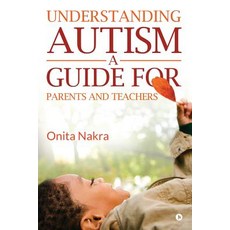 (영문도서) Understanding Autism: A Guide for Parents and Teachers Paperback, Notion Press Media Pvt Ltd, English, 9781644295953
