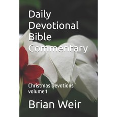 (영문도서)Daily Devotional Bible Commentary: Christmas Devotions volume 1 Paperback, Independently Published, English, 9798241295217