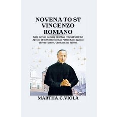 (영문도서) Novena to St Vincenzo Romano: Nine Days of seeking Spiritual renewal with the Apostle of the ... Paperback, Independently Published, English, 9798872171072