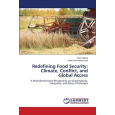 (영문도서)Redefining Food Security: Climate Conflict and Global Access Paperback, LAP Lambert Academic Publis..., English, 9786208010799