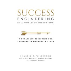 (영문도서)Success Engineering in a World of Disruption: A Strategic Blueprint for Thriving... Paperback, Leaders Press, English, 9781637354018