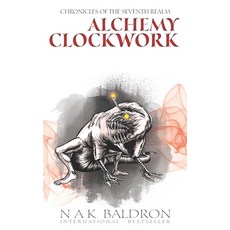 Alchemy Clockwork Paperback, Independently Published