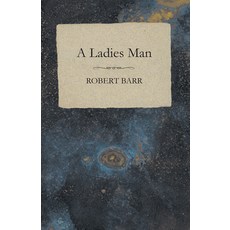 (영문도서) A Ladies Man Paperback, White Press
