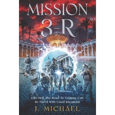 (영문도서)Mission 3-R Paperback, English, 9781717757319, Independently Published