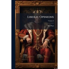 (영문도서)Liberal Opinions: Or The History Of Benignus; Volume 6 Paperback, Nabu Press, English, 9781273652301