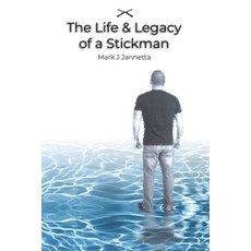 (영문도서)The Life & Legacy of a Stickman Paperback, Independently Published, English, 9781077274006