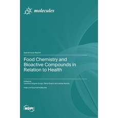 (영문도서)Food Chemistry and Bioactive Compounds in Relation to Health Hardcover, Mdpi AG, English, 9783725858859