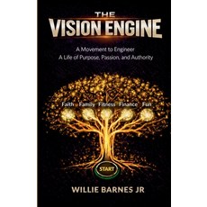(英文圖書)The Vision Engine: A Movement to Engineer a Life of Purpose Passion and Authority 平裝版, Willie James Books LLC, 英文, 平裝本