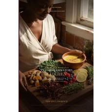 (영문도서)The Black Woman's Anti-Inflammatory Kitchen: 80 Recipes for Fibroids PCOS Hash... Paperback, Independently Published, English, 9798259158573 Independently Published, English, 9798259158573