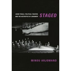 (영문도서) Staged: Show Trials Political Theater and the Aesthetics of Judgment Hardcover, Columbia University Press, English, 9780231184885