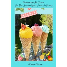 (영문도서)Homemade Ice Cream: For The Special Needs Child & Family Paperback, Worthy Press, English, 9798992799729