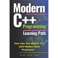 (영문도서) Modern C++ Programming Learning Path: How Can You Master C++ with Modern Best P... Paperback, Independently Published, English, 9798313745862