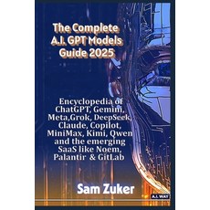(영문도서)The Complete AI Models Guide 2025 Paperback, Independently Published, English, 9798296071507