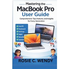(英文圖書)Mastering the Macbook Pro User Guide: Comprehensive Tips Features and Insights... 平裝版, Independently Published, 英文