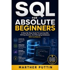 (英文圖書)SQL for Absolute Beginners: A Step-By-Step Guide To Learning SQL Writing Querie... 平裝版, Independently Published, 英文