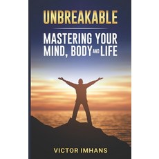(영문도서) Unbreakable - Mastering Your Mind Body and Life Paperback, Open House Books, English, 9798992277739