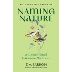 (영문도서)Naming Nature: A Cabinet of Natural Curiosities for Word Lovers Hardcover, Amber Lotus Publishing, English, 9798881608514