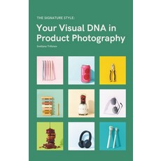 (영문도서)The Signature Style: Your Visual DNA in Product Photography Paperback, Independently Published, English, 9798269573427