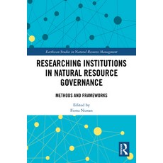(영문도서)Researching Institutions in Natural Resource Governance: Methods and Frameworks Paperback, Routledge, English, 9781032624686 Routledge, English, 9781032624686
