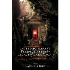(영문도서)Interdisciplinary Perspectives on the Legacy of Lara Croft: Studies of Culture ... Hardcover, English, 9781837082476 English, 9781837082476