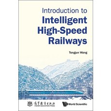 (영문도서) Introduction to Intelligent High-Speed Railways Hardcover, World Scientific Publishing..., English, 9789811287442