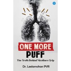 (영문도서)One More Puff: The Truth Behind Nicotine's Grip Paperback, Bluerose Publishers, English, 9789373104478