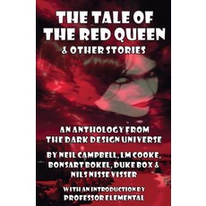 The Tale of the Red Queen and Other Stories: Legends from The Dark Design Universe Paperback, CBS Green Man Publications
