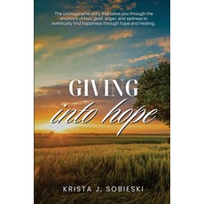 (영문도서) Giving into Hope Paperback, She Rises Studios, English, 9781960136923