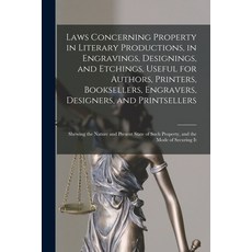 (영문도서) Laws Concerning Property in Literary Productions in Engravings Designings and Etchings Us... Paperback, Legare Street Press, English, 9781015361461