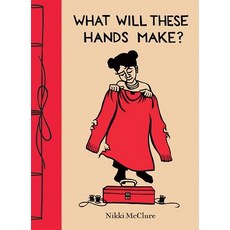What Will These Hands Make? Hardcover, Abrams Books for Young Readers